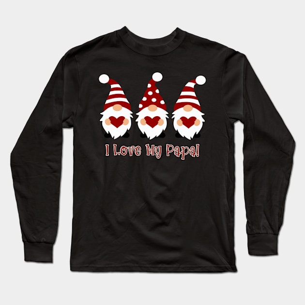 I Love My Papa with Love Gnomes Long Sleeve T-Shirt by tropicalteesshop